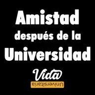 Ep. 31. Amistad después de la Universidad