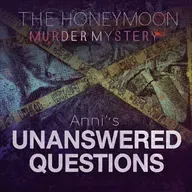 The Honeymoon Murder Mystery Anni's Unanswered Questions