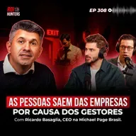 Como Gerar MAIS LUCRO com as Suas Contratações (Ricardo Basaglia) | ROI Hunters #308