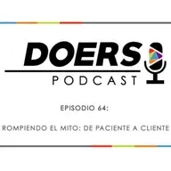 Ep. 64: Rompiendo el mito: de paciente a cliente