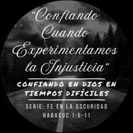 2 - Confiando Cuando Experimentamos la Injusticia