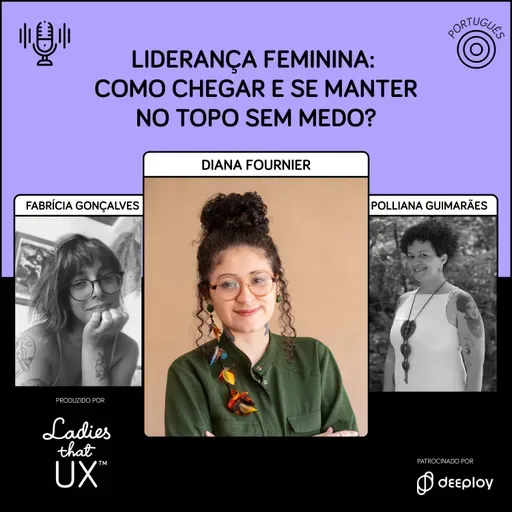 LadyCast 74: Liderança feminina: como chegar e se manter no topo sem medo?