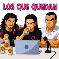 🎙️ Los Que Quedan 210: El Alcohol 🍻
