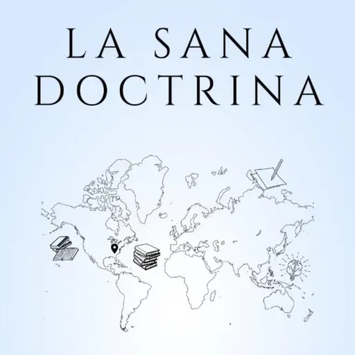 La Sana Doctrina - Capitulos 1 & 2