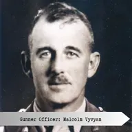 Gunner Officer: Malcolm Vyvyan