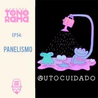 Tonorama Podcast EP54: Panelismo