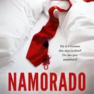 O Namorado - Capítulo 20 a 22 - Narradora: Jéssica Moraes