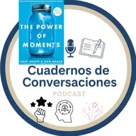 Arquitectos de recuerdos: Cómo crear "Momentos mágicos" (Chip y Dan Heath)