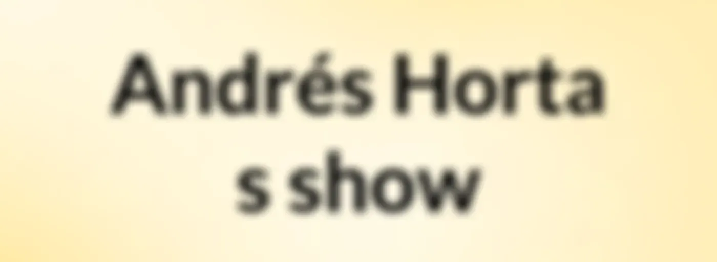 Andrés Horta's show