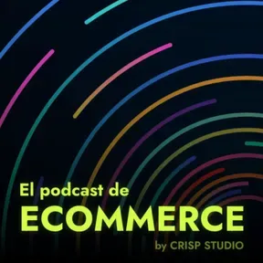 El podcast de ecommerce