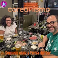 Especial Segundo viaje a Corea del Sur