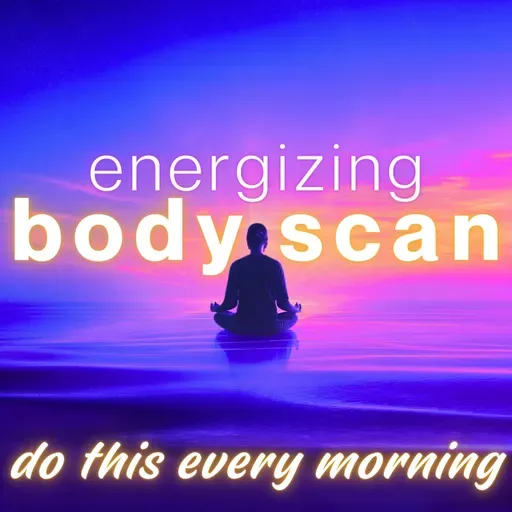 Morning Mindfulness Meditation | Energizing Guided Body Scan