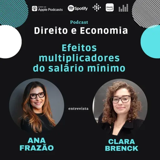EP#131: Efeitos multiplicadores do salário mínimo, com Clara Brenck.