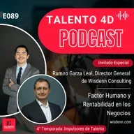 E089 | Uniendo el Factor Humano y la Rentabilidad en los Negocios | Ramiro Garza Leal, CEO de Wisdenn Consulting