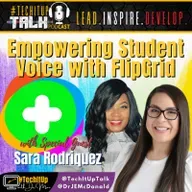 Episode 22: Empowering Student Voice with Flipgrid featuring Sara Rodriguez