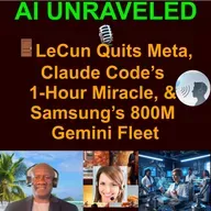 AI Business and Development Daily News Rundown: 🚪LeCun Quits Meta, Claude Code’s 1-Hour Miracle, & Samsung’s 800M Gemini Fleet
