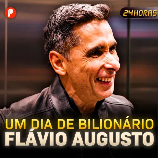 24 HORAS COM FLÁVIO AUGUSTO | Como é a rotina de um BILIONÁRIO