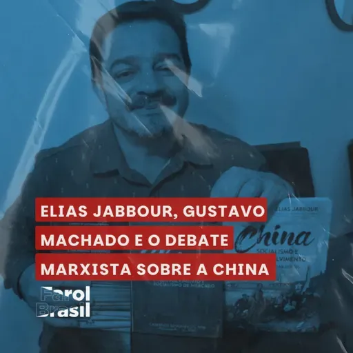 Elias Jabbour, Gustavo Machado e o debate marxista sobre a China