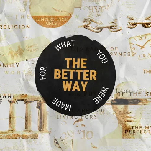 Idols | The Better Way: What You Were Made For