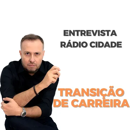 Entrevista Rádio Cidade - Transição de carreira