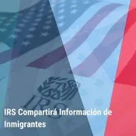   "IRS Compartirá Información de Inmigrantes” | Bienvenidos a América |