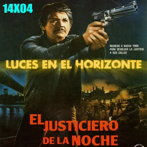 El justiciero de la noche - Luces en el Horizonte 14X04