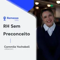 #94 - Cammila Yochabell - Seleção anônima amplia a diversidade corporativa