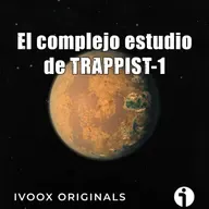 Los mundos del Cosmos - Ep. 26: El complejo estudio de TRAPPIST-1 - Episodio exclusivo para mecenas