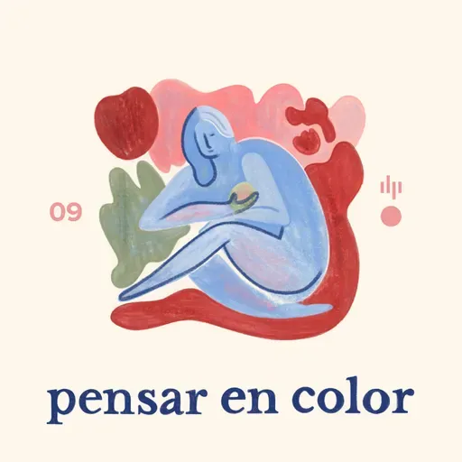 S1 Ep9: ¿Sos como dibujas? | Pensar en color