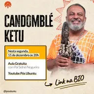 AULA ABERTA | Candomblé Ketu com Pai Sidnei Nogueira