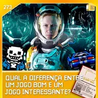 Jogo interessante X Jogo bom | NDPP #273