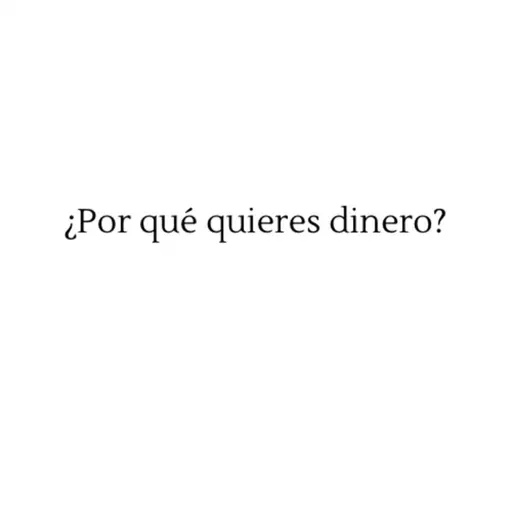 71# ¿Por qué quieres dinero?