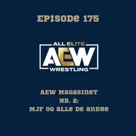 175. AEW Magasinet nr.2: MJF og alle de andre
