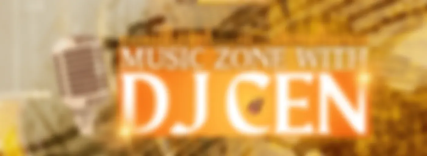 Music Zone With DJ CEN