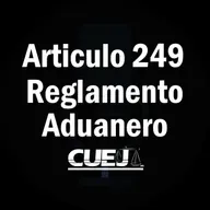 Articulo 249 Reglamento de la ley aduanera México