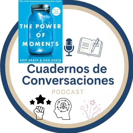 Arquitectos de recuerdos: Cómo crear "Momentos mágicos" (Chip y Dan Heath)