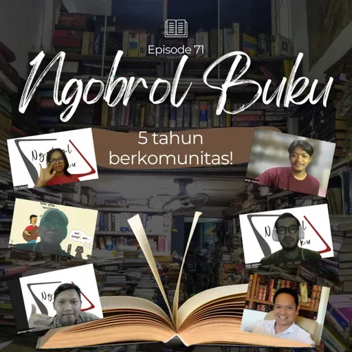 Ep 71 Komunitas Ngobrol Buku merayakan ulang tahun ke-5