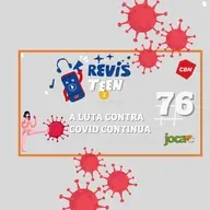 # 76 - A luta contra Covid continua