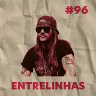 Entrelinhas #96 - Guns no Brasil, de novo...