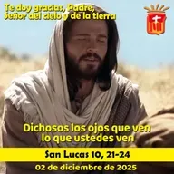 2025-12-02 San Lucas 10, 21-24: Martes I Adviento