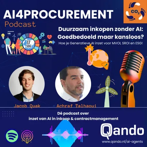 S1E7 | Sustainble Procurement & ESG-doelen behalen, zonder inzet van Generatieve AI?Kansloos! | AI4Procurement powered by Qando