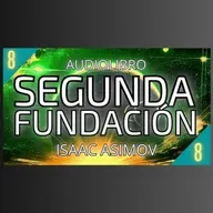 Segunda Fundacion de Isaac Asimov - Capítulo 8 (Audiolibro en español con voz humana) - Episodio exclusivo para mecenas
