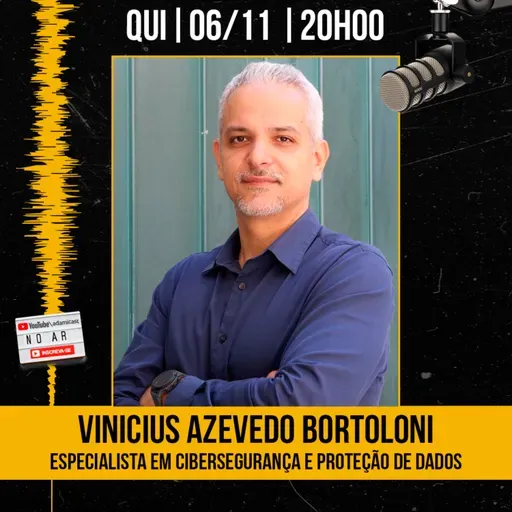 #429 - Vinícius Azevedo Bortoloni - Especialista em Cibersegurança e Proteção de Dados - AdamiCast