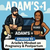 Episode 92 | Arielle’s Mindset on Pregnancy & Postpartum