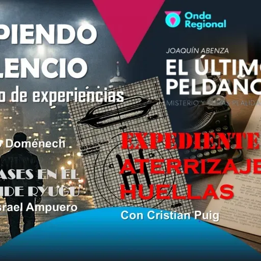 EL ÚLTIMO PELDAÑO T35C025 Rompiendo el silencio, experiencias anómalas. UMMO: aterrizajes y huellas. Descubrimiento en el asteroide Ryugu (21/03/2026)