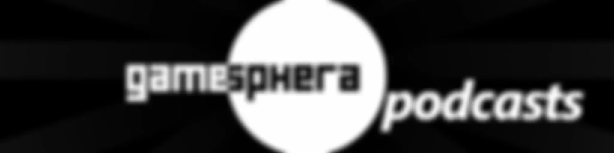 Gamesphera Podcasts