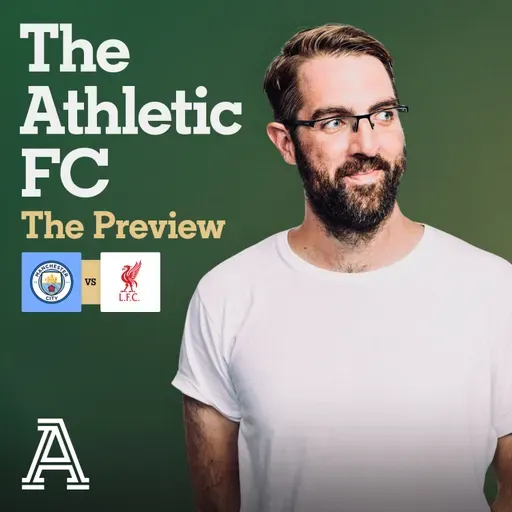 The Preview: Man City vs Liverpool