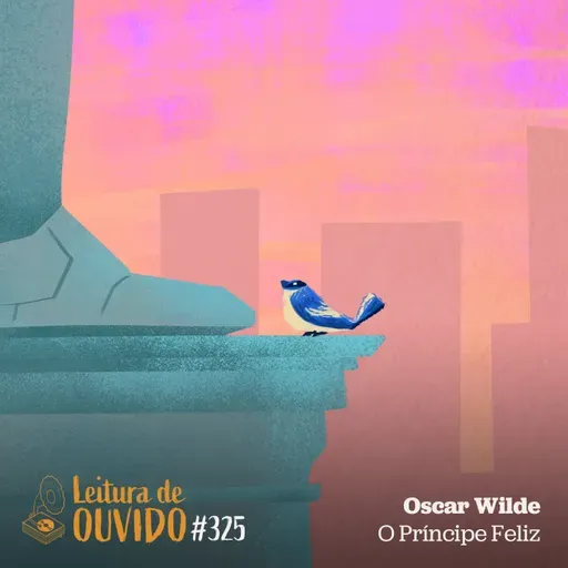 Oscar Wilde - O Príncipe Feliz (conto)