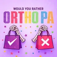 Would You Rather: Ortho PA Edition