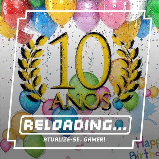 Reloading #EXTRA – 10 Anos de Reloading